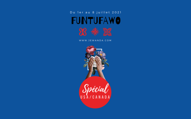 Funtufawo U.S.A/Canada du 1er au 8 juillet 2021