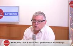 Michel Onfray était l'invité de la matinale Radio Classique – Le Figaro