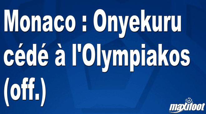 Mercato Monaco : Onyekuru cédé à l'Olympiakos (off.)