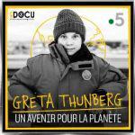 Greta Thunberg Un avenir pour la planète L’urgence d’agir Saison 1 Episode 1