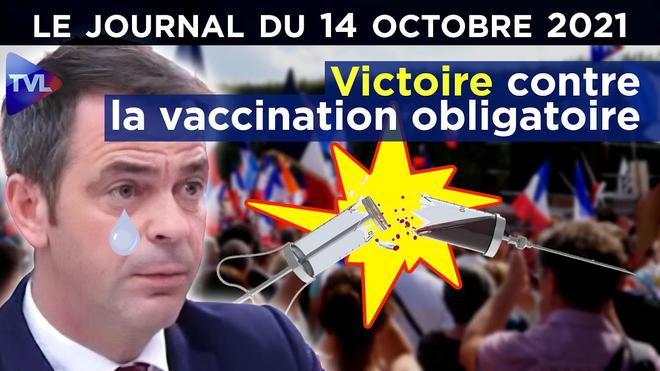 Vaccination obligatoire : ils reculent ! – JT du jeudi 14 octobre 2021