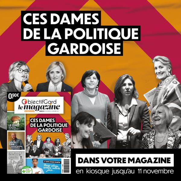 ÉDITORIAL Ces dames de la politique gardoise à la Une d’Objectif Gard, le magazine