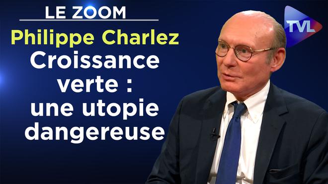 Zoom – Philippe Charlez : Croissance verte : une utopie dangereuse