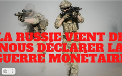 « La Russie vient de nous déclarer la guerre monétaire ! » L’édito de Charles SANNAT