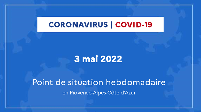Coronavirus en Provence-Alpes-Côte d’Azur : point de situation du 3 mai 2022