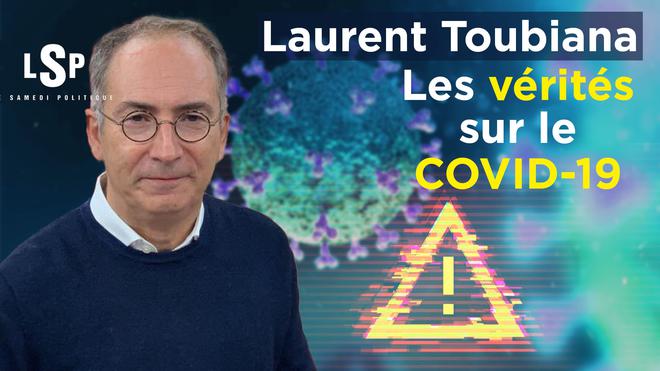 Le Samedi Politique avec Laurent Toubiana – Covid-19 : En finir avec la peur
