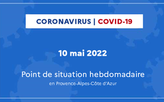 Coronavirus en Provence-Alpes-Côte d’Azur : point de situation du 10 mai 2022