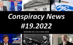 Conspiracy News #19.2022