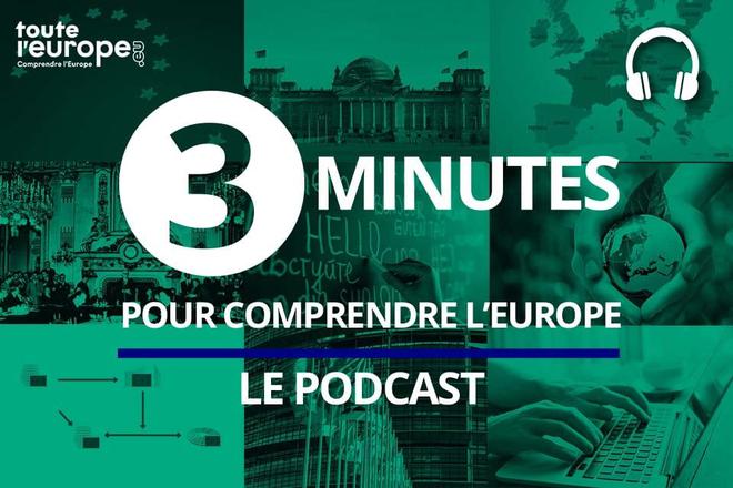 Podcast “L’Europe en 3 minutes”