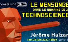 Le mensonge dans le domaine de la technoscience – Conférence de Jérôme Halzan aux alentours de Colmar