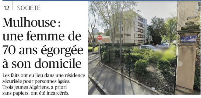Barbarie à Mulhouse : une femme de 70 ans égorgée dans sa résidence pour personnes âgées par 3 Algériens migrants clandestins. MàJ : la victime a été retrouvée “partiellement dénudée”