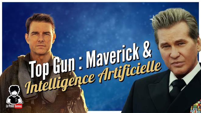 Top Gun : Maverick sauvé par l’Intelligence Artificielle, et autres news de la semaine