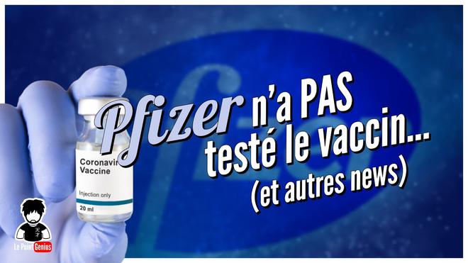 Pfizer n’a PAS testé le vaccin…