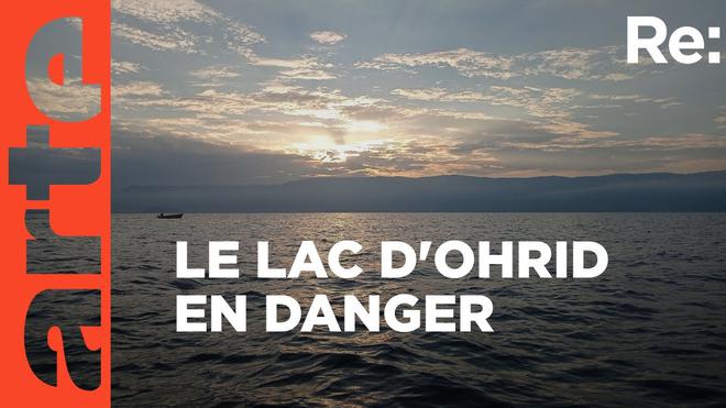 Le lac d‘Ohrid, le plus ancien lac d’Europe en danger