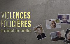 « Violences policières », le documentaire d’Inès Belgacem sur le combat des familles de victimes