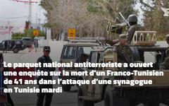 Attaque d'une synagogue en Tunisie: le parquet antiterroriste français a ouvert une enquête
