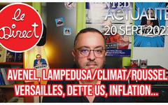 Direct 20 sept. 23 : Avenel, Lampedusa/Climat/Roussel, Versailles, Dette US, Inflation, Covid-19…