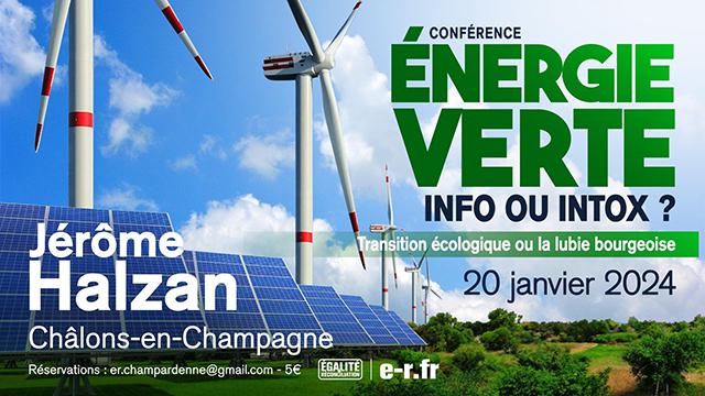 Énergie verte : info ou intox ? – Conférence de Jérôme Halzan à Châlons-en-Champagne