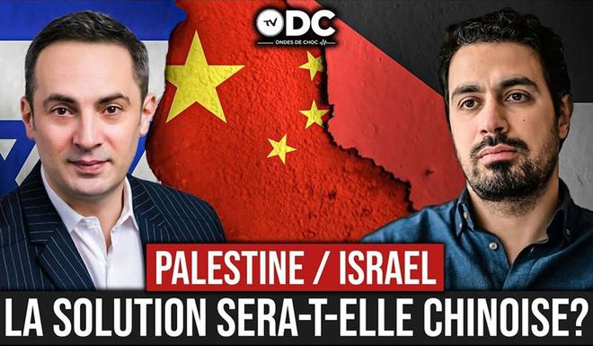 Palestine/Israël : La solution sera-t-elle chinoise ?