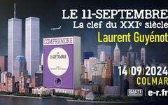 Le 11-Septembre, la clef du XXIe siècle – Conférence de Laurent Guyénot à Colmar