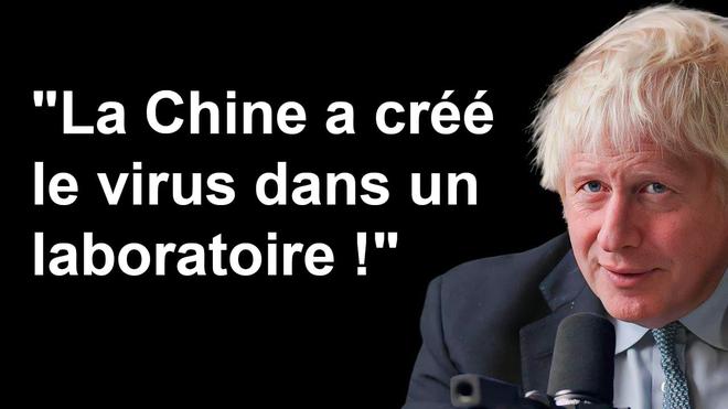 Boris Johnson : « Ils cherchaient à concevoir le virus » – révélations sur l’origine du COVID-19