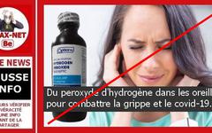 Non, du « peroxyde d’hydrogène » dans les oreilles ne soigne ni un rhume, ni la grippe, et encore moins la Covid-19.