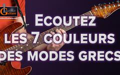 Ecoutez les 7 couleurs des modes grecs à la guitare