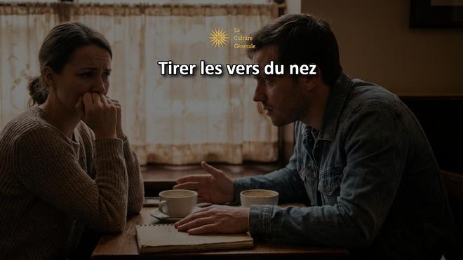 « Tirer les vers du nez » : signification & origine