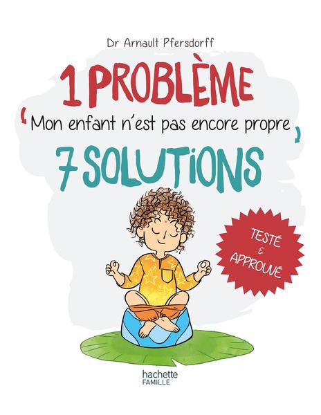 « Mon enfant n’est pas encore propre » le livre du Dr Pfersdorff pédiatre sur l’énurésie chez Hachette
