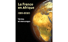 Livre : La France en Afrique, 1520-2020, de Jean-Paul Gourévitch