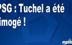 Mercato PSG : Tuchel a été limogé !