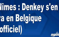 Mercato Nîmes : Denkey s'en va en Belgique (officiel)