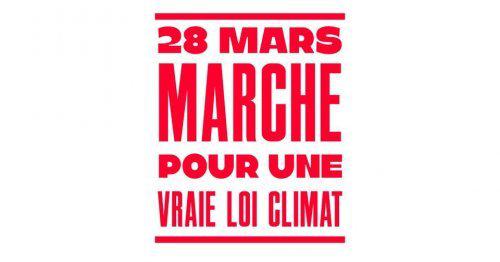 Marche pour une VRAIE loi climat : dimanche 28 mars