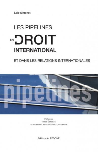 Les pipelines en droit international et dans les relations internationales