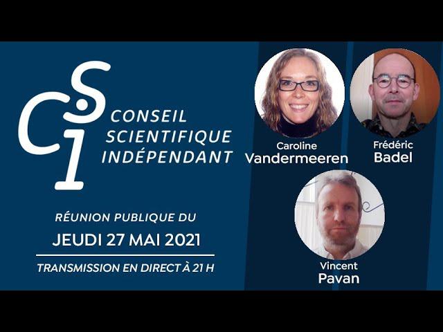 VIDEO – Réunion publique n°7 du Conseil scientifique indépendant (CSI) du 2706/05/2021